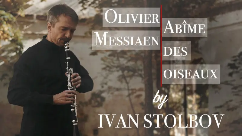 Ivan Stolbov (clarinet) - "Abîme des oiseaux" (Olivier Messiaen)